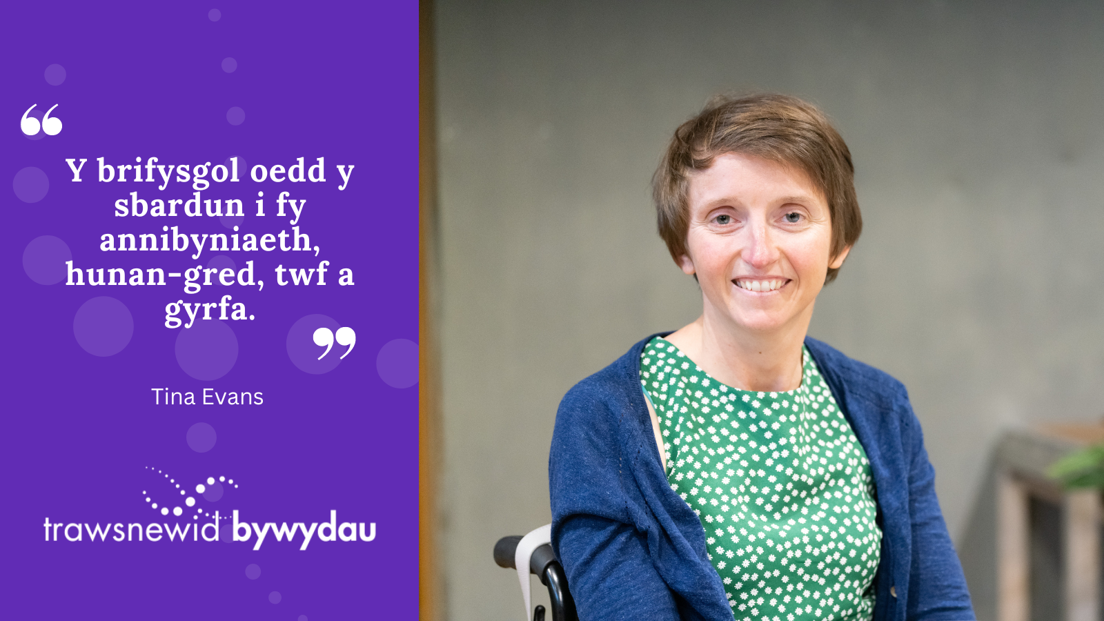 "Y brifysgol oedd y sbardun i fy annibyniaeth, hunan-gred, twf a gyrfa. Mae’n rhan bwysig o fy mywyd."